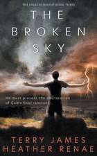 The Broken Sky: A Post-Apocalyptic Christian Fantasy