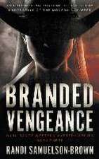 Branded Vengeance