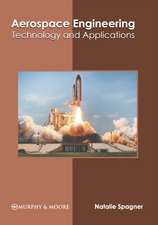 Aerospace Engineering: Technology and Applications