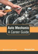 Auto Mechanic: A Career Guide