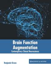 Brain Function Augmentation: Contemporary Clinical Neuroscience