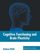 Cognitive Functioning and Brain Plasticity