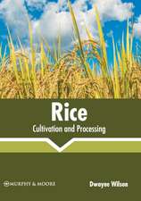 Rice: Cultivation and Processing