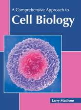 A Comprehensive Approach to Cell Biology