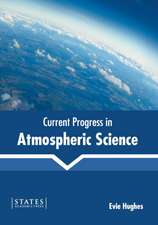 Current Progress in Atmospheric Science