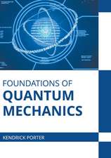 Foundations of Quantum Mechanics