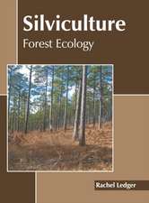 Silviculture: Forest Ecology