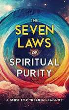 The Seven Laws of Spiritual Purity