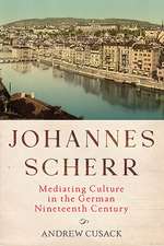 Johannes Scherr – Mediating Culture in the German Nineteenth Century