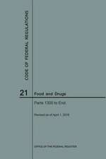 Code of Federal Regulations Title 21, Food and Drugs, Parts 1300-End, 2018