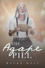 The Agape Pill