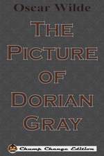 The Picture of Dorian Gray (Chump Change Edition)