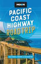 Moon Pacific Coast Highway Road Trip (Fourth Edition)