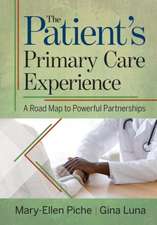 The Patient's Primary Care Experience: A Road Map to Powerful Partnerships