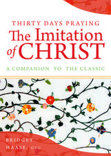 Thirty Days Praying the Imitation of Christ