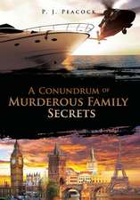 A Conundrum of Murderous Family Secrets