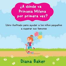 ¿A dónde va Princesa Milena por primera vez?