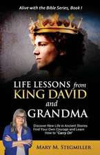 Life Lessons from King David and Grandma