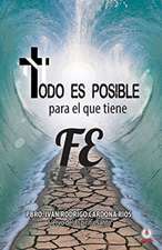 Todo es posible para el que tiene fe