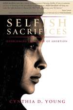 Selfish Sacrifices