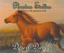 Phantom Stallion, Volume 7: Desert Dancer