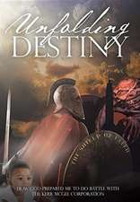 Unfolding Destiny