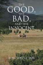 The Good, the Bad, and the Innocent