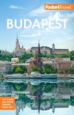 Fodor's Budapest: With the Danube Bend & Other Highlights of Hungary