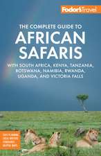 Fodor's the Complete Guide to African Safaris