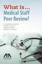 WHAT IS MEDICAL STAFF PEER REVIEW