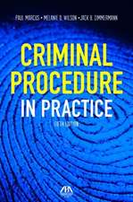 CRIMINAL PROCEDURE IN PRACTICE 5E