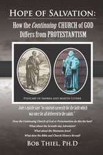 Hope of Salvation: : How the Continuing Church of God Differs from Protestantism