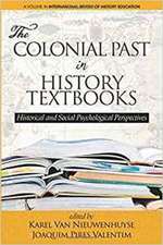 The Colonial Past in History Textbooks - Historical and Social Psychological Perspectives