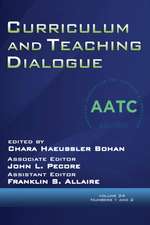 Curriculum and Teaching Dialogue Volume 20, Numbers 1 & 2, 2018 (hc)