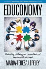 EDUCONOMY. Unleashing Wellbeing and Human Centered Sustainable Development