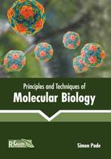 Principles and Techniques of Molecular Biology