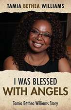 I Was Blessed With Angels