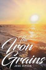 The Iron Grains