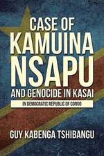 Case of Kamuina Nsapu and Genocide in Kasai