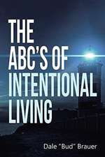 The ABC'S Of Intentional Living