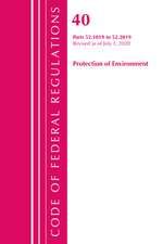 Code of Federal Regulations, Title 40 Protection of the Environment 52.1019-52.2019, Revised as of July 1, 2020