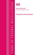 Code of Federal Regulations, Title 40: Part 60, (Sec. 60.500-End) (Protection of Environment) Air Programs: Revised 7/20