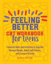 Feeling Better: CBT Workbook for Teens