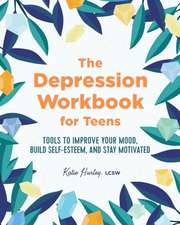 The Depression Workbook for Teens