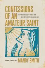 Confessions of an Amateur Saint