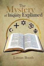 The Mystery of Iniquity Explained