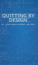 Quitting By Design