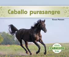 Caballo purasangre (Thoroughbred Horses)