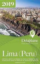 LIMA (Peru) - The Delaplaine 2019 Long Weekend Guide