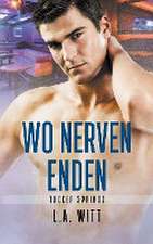 Witt, L: Wo Nerven enden